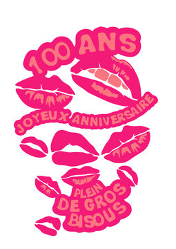 100 ans bisous levre bouche anniversaire