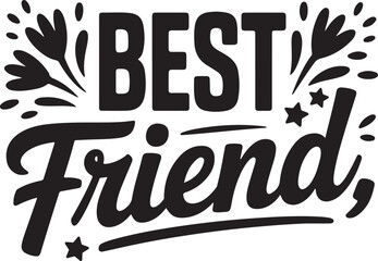 Best Friend Handwritten Typography Quote with Decorative Elements Friendship day