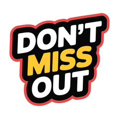 Dont miss out bold typography design