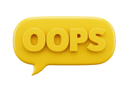 Isolated Yellow Speech Bubble with Oops Text
