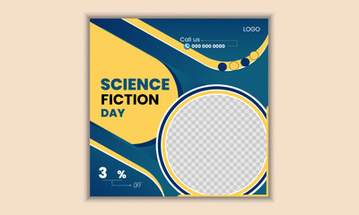 Creative Online social media post, Banner or Poster design  for Science Fiction Day A Futuristic Cosmic Adventure