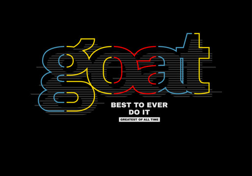 GOAT, Greatest of all time,typography t shirt print
