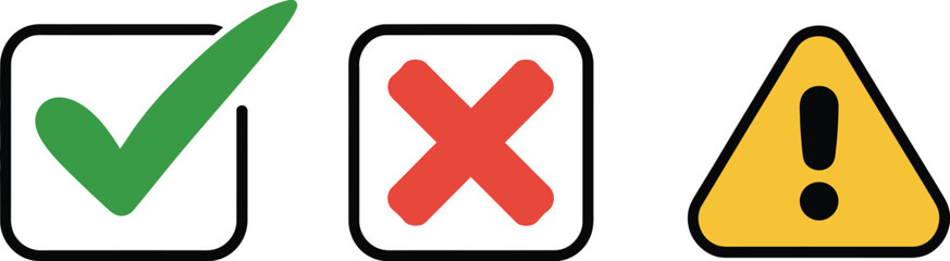 Fototapeta premium Simple check mark cross mark and exclamation mark symbols representing correct incorrect and warning states