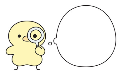 虫眼鏡を通してこちらを見る可愛いひよこと吹き出しのイラスト © Nitomaru