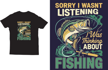 Funny Fishing T-Shirt &ndash; I Was Thinking About Fishing