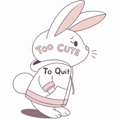 Bunny in a hoodie saying “Too Cute to Quit”, soft pastel palette, vector t-shirt graphic, white background.

