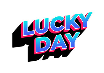 Lucky Day Bold Text Design with Gradient Colors