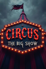 A dramatic circus sign set in a dark gothic color theme. The main sign is a blackened steel plate, rimmed with dim amber bulbs that cast eerie glows. “CIRCUS”