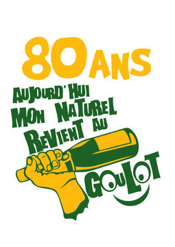 80 ans naturel revient goulot anniversaire alcool