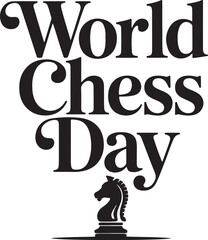 Typography calligraphy design of the text World Chess Day in silhouette Vector Art 