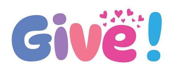 give,colorful lettering words in white background