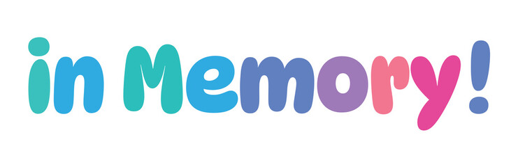 in memory,colorful lettering words in white background