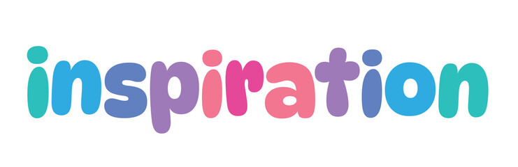 inspiration ,colorful lettering words in white background