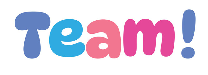 team ,colorful lettering words in white background