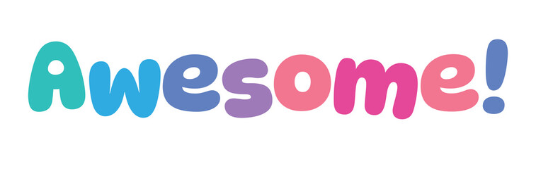 Awesome ,colorful lettering words in white background