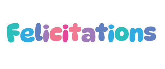 felicitations,colorful lettering words in white background