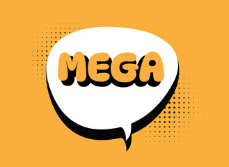 mega ,lettering in speech bubble illustration