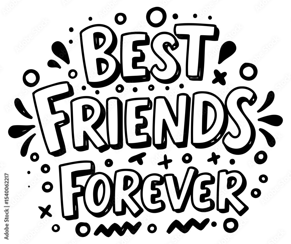 Poster best friends forever graphic design displayed on a plain white background. motivational phrase in bo