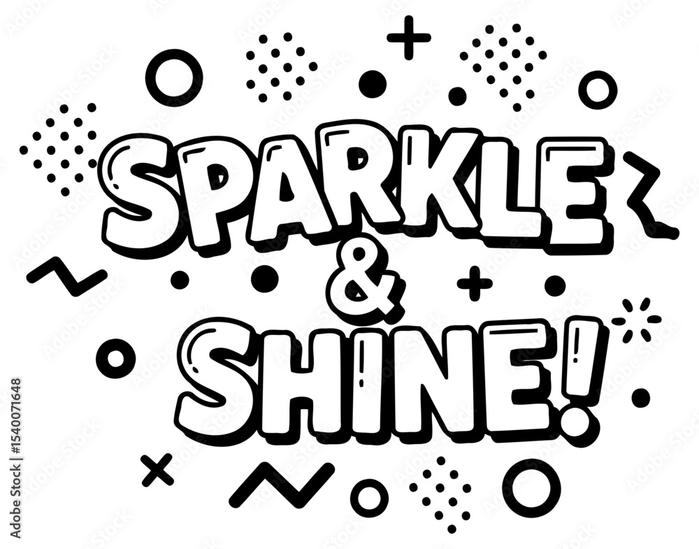 Poster sparkling and shining inspirational graphic design. bold. fun text and geometric shapes with a white