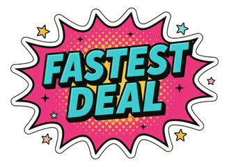 Pink burst sticker with FASTEST DEAL in bold comic style, vibrant retail promo offer on transparent background.