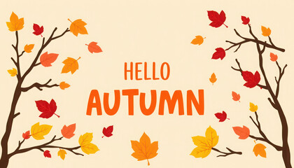 Hello Autumn Colorful Leaves, Falling Branches, and Crisp Air