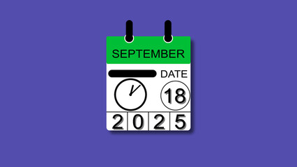 September 18 date 2025 illustration . calendar animation on a black background. and stunning 4k illustration .