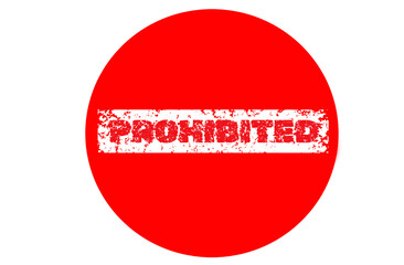 Word text prohibited on red circle. Grunge style design.