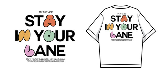 Stay In Your Lane T-Shirt Design Creative streetwear concept vector graphic design