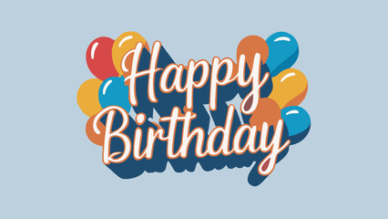 Colorful "Happy Birthday" calligraphy with balloons and confetti.