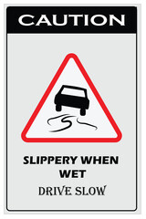 Naklejka premium Drive Slow Slippery When Wet Sign – Road Safety Warning Sign with Skidding Car Icon