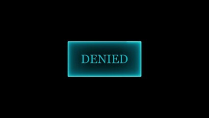 Neon denied button illustration on black background indicating rejection or prohibition sign concept for digital usage