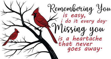 Remembering You Cardinal Birds Representing Remembrance and Missing You