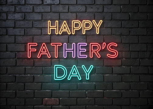 Happy fathers day neon sign on brick wall. - Powered by Adobe