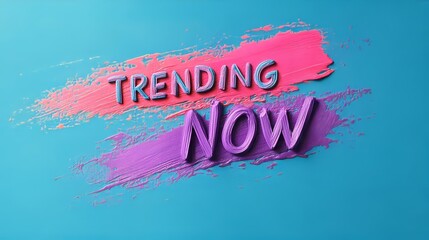 Bold “Trending Now” text on a colorful paintbrush stroke background over blue. This vibrant, eye-catching design is perfect for promotions, social media, pop culture, and modern digital content.