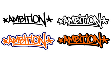Graffiti tag vector of the word “AMBITION” in bold street style with orange, black, and white. Includes 4 visual variations. Perfect for hip hop themes, print, and sticker design.