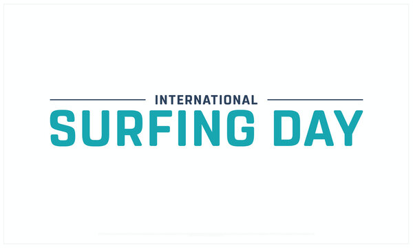 International Surfing Day design on white background, Typographic Design of International Surfing Day, Vector Design of International Surfing Day, International Surfing Day
