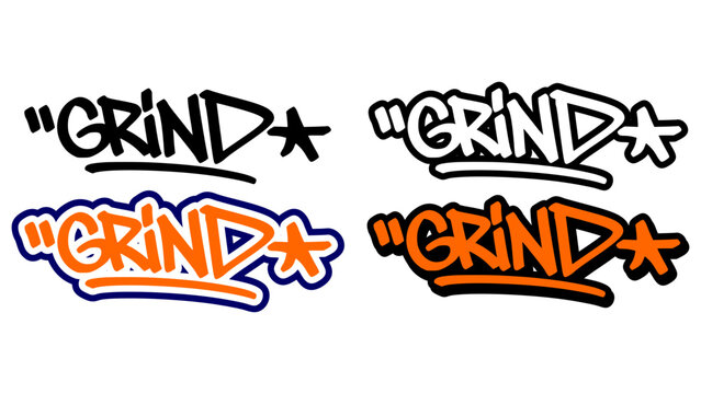 Graffiti tag vector of the word &ldquo;GRIND&rdquo; in bold street style with orange, black, and white. Includes 4 style variations. Great for hip hop artwork, stickers, and urban graphic design.