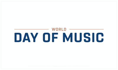 World Day of Music design on white background, Typographic Design of World Day of Music, Vector Design of World Day of Music, World Day of Music