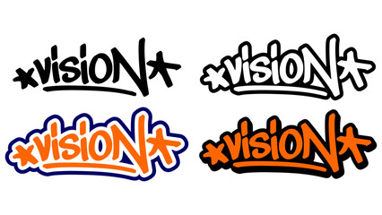 Graffiti tag vector of the word “VISION” in bold street style with orange, black, and white. Features 4 creative styles. Great for urban design, future goals, and inspirational artwork.