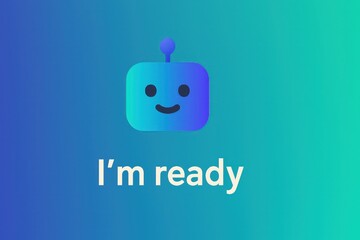 A friendly and cheerful robot icon states its readiness in a sleek, digitally rendered illustration. The design evokes a sense of approachability, capability, and digital modernity. 