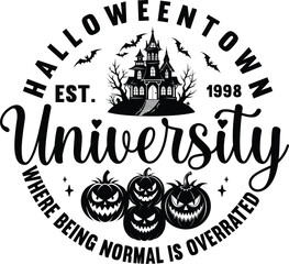 Halloweentown University Where Being Normal is Overrated - Spooky Design