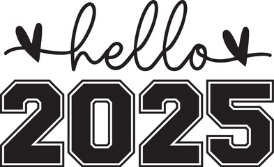 Hello 2025 New Year, Fresh Start, and Exciting Possibilities