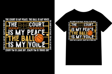 The court is my peace. The ball is my voice T-shirt design or quote or mug or typography design