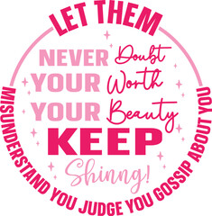 Let Them Doubt, Never Your Worth Keep Shining! Inspirational Quote Graphic