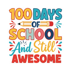 100 Days of School tshirt Design for back to school and kids 
