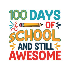 100 Days of School tshirt Design for back to school and kids 