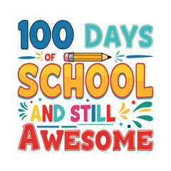 100 Days of School tshirt Design for back to school and kids 