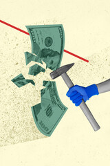 Poster sketch image artwork 3D photo collage of hand hold hammer crack attack banknote dollar...