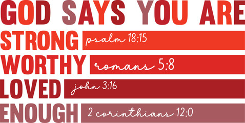God Says You Are Strong, Worthy, Loved, Enough Inspirational Bible Verses