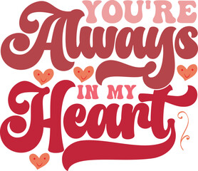 You're Always in My Heart A Romantic Typography Design